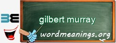 WordMeaning blackboard for gilbert murray